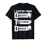 Trastorno de tenis de mesa Obesivo Ping Pong Player Paddle Camiseta