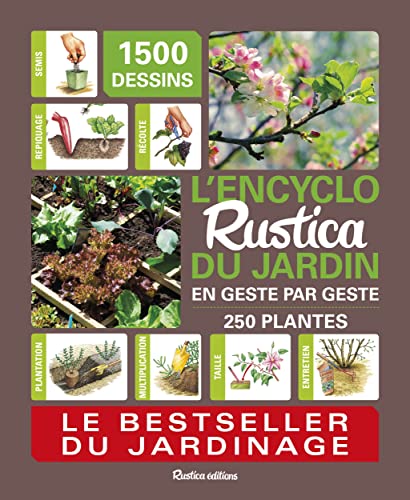 L'encyclo Rustica du jardin en...