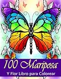 Libro de Colorear Adulto 100 Mariposa jardín -MED Libro: Hermoso Jardín de mariposas patrones de flores diversión relajación y alivio del estrés.