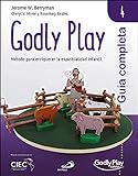 Guía completa de Godly Play – Vol. 4. Método para Enriquecer La Espiritualidad Infantil