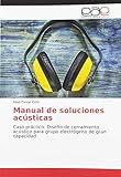 Manual de soluciones acústicas: Caso práctico: Diseño de cerramiento acústico para grupo electrógeno de gran capacidad