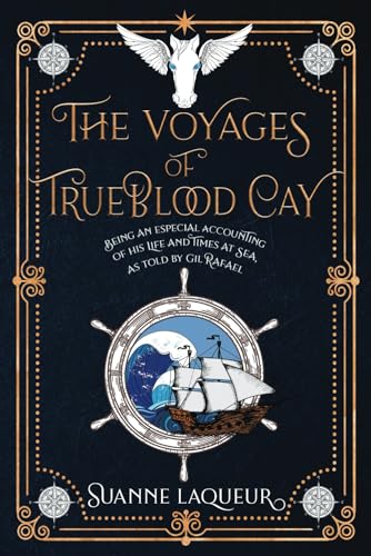 The Voyages of Trueblood Cay:...